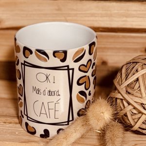 Mug “OK ! Mais d’abord, CAFÉ”