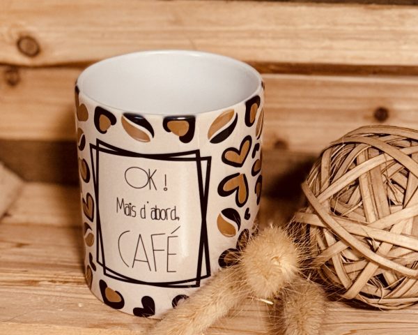 Mug “OK ! Mais d’abord, CAFÉ”